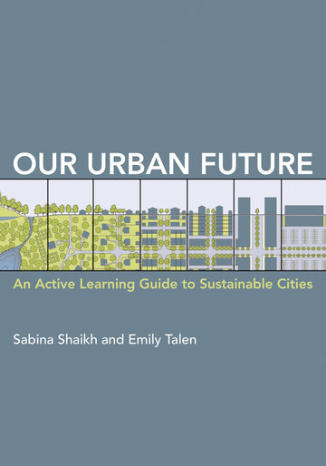 Our Urban Future: An Active Learning Guide to Sustainable Cities
