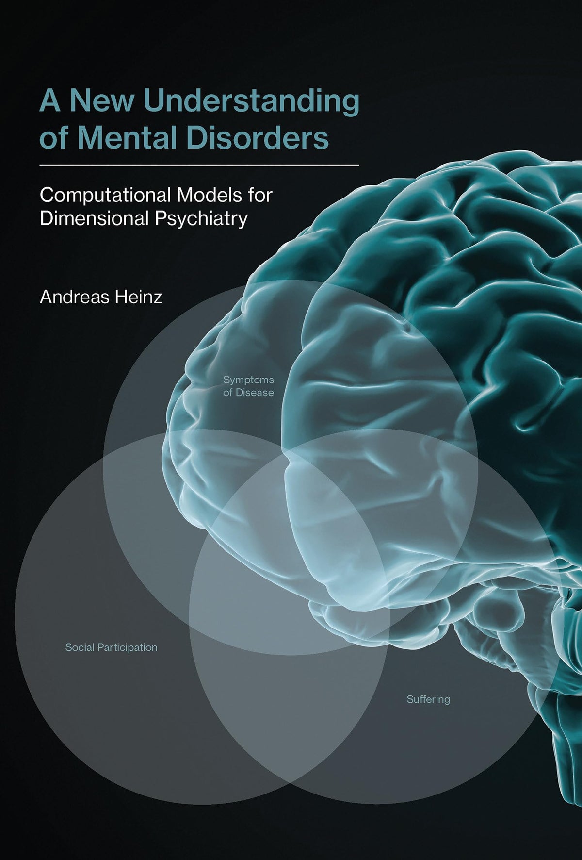 A New Understanding of Mental Disorders: Computational Models for Dimensional Psychiatry (Mit Press)