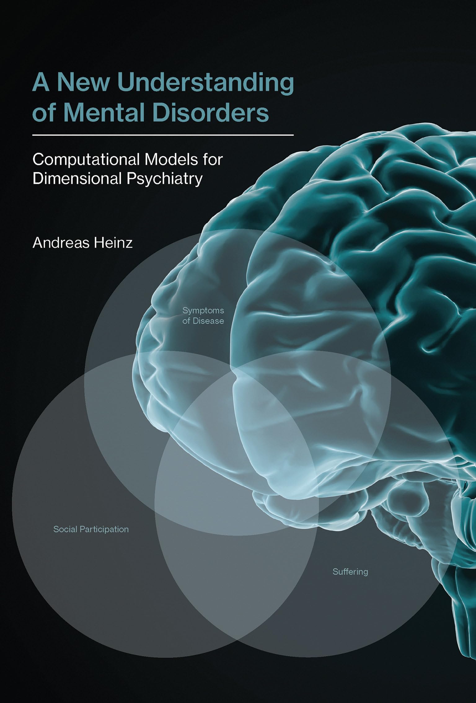 A New Understanding of Mental Disorders: Computational Models for Dimensional Psychiatry (Mit Press)