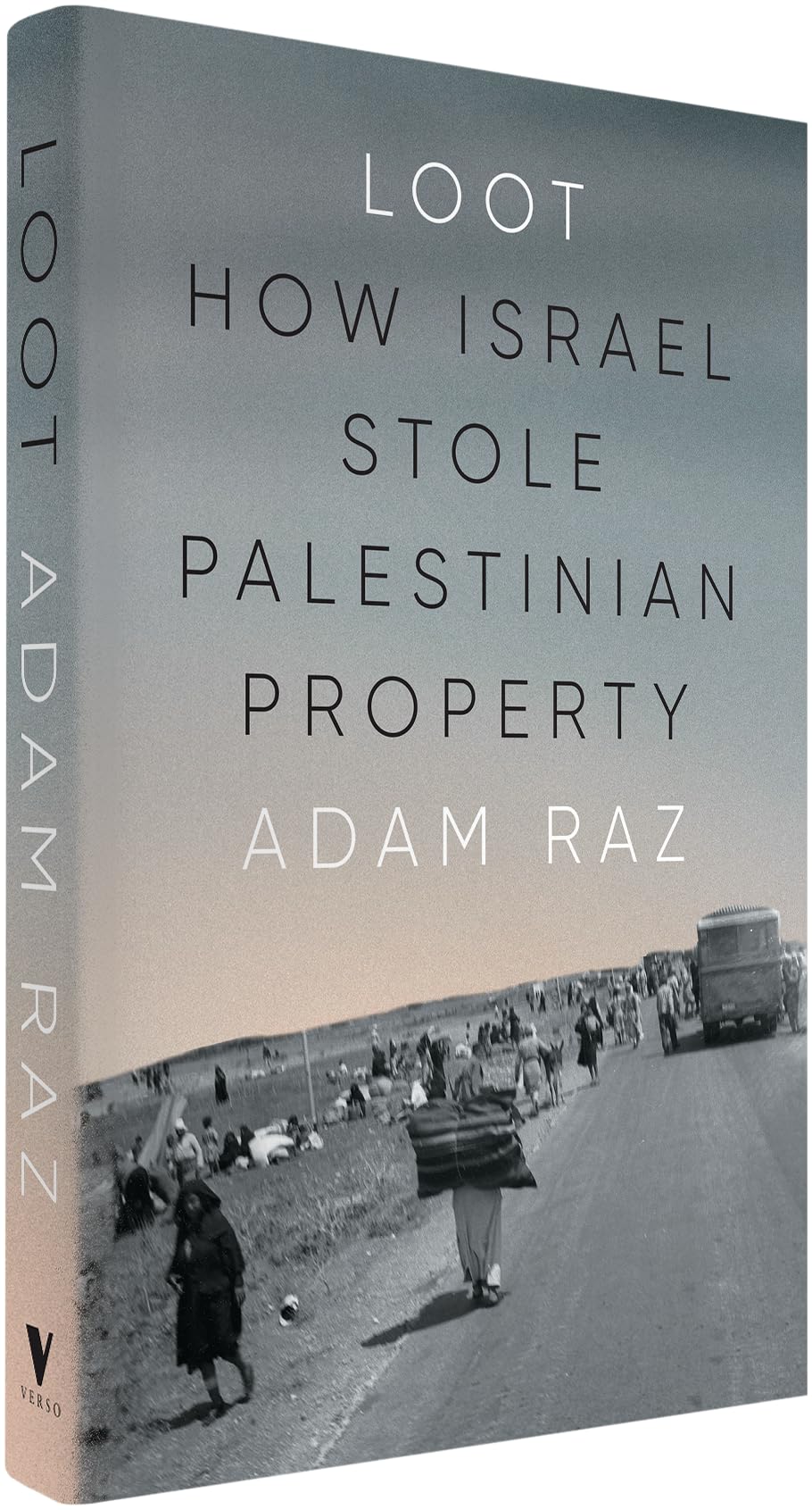 Loot: How Israel Stole Palestinian Property
