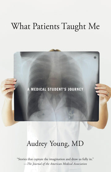 What Patients Taught Me: A Medical Student's Journey
