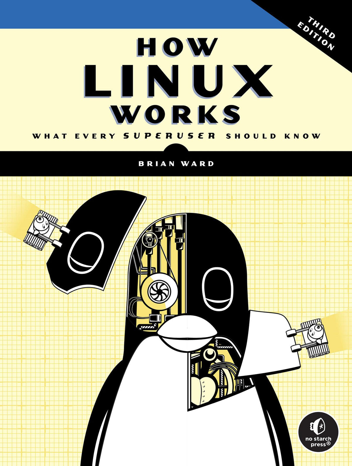 How Linux Works, 3rd Edition: What Every Superuser Should Know