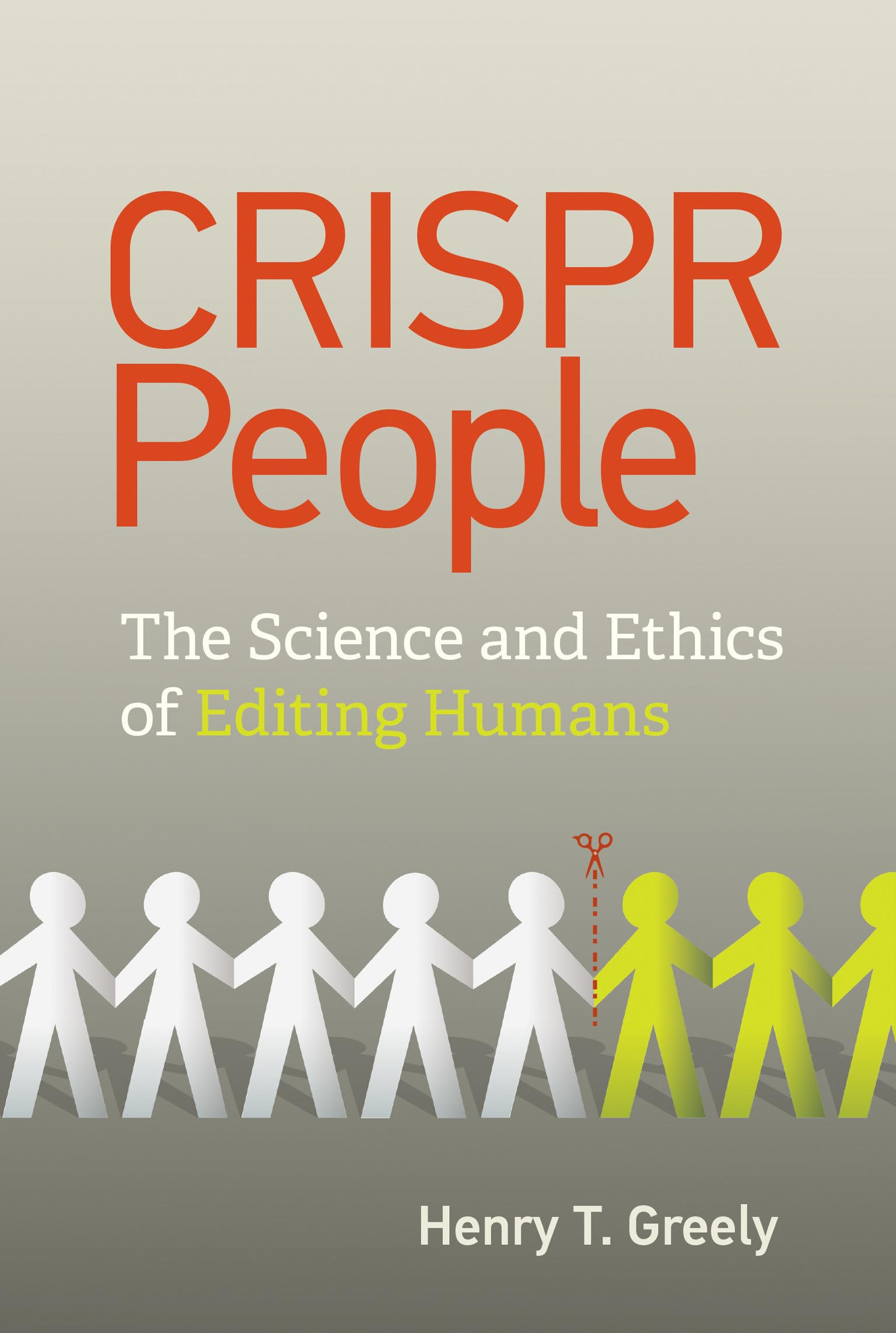 CRISPR People: The Science and Ethics of Editing Humans