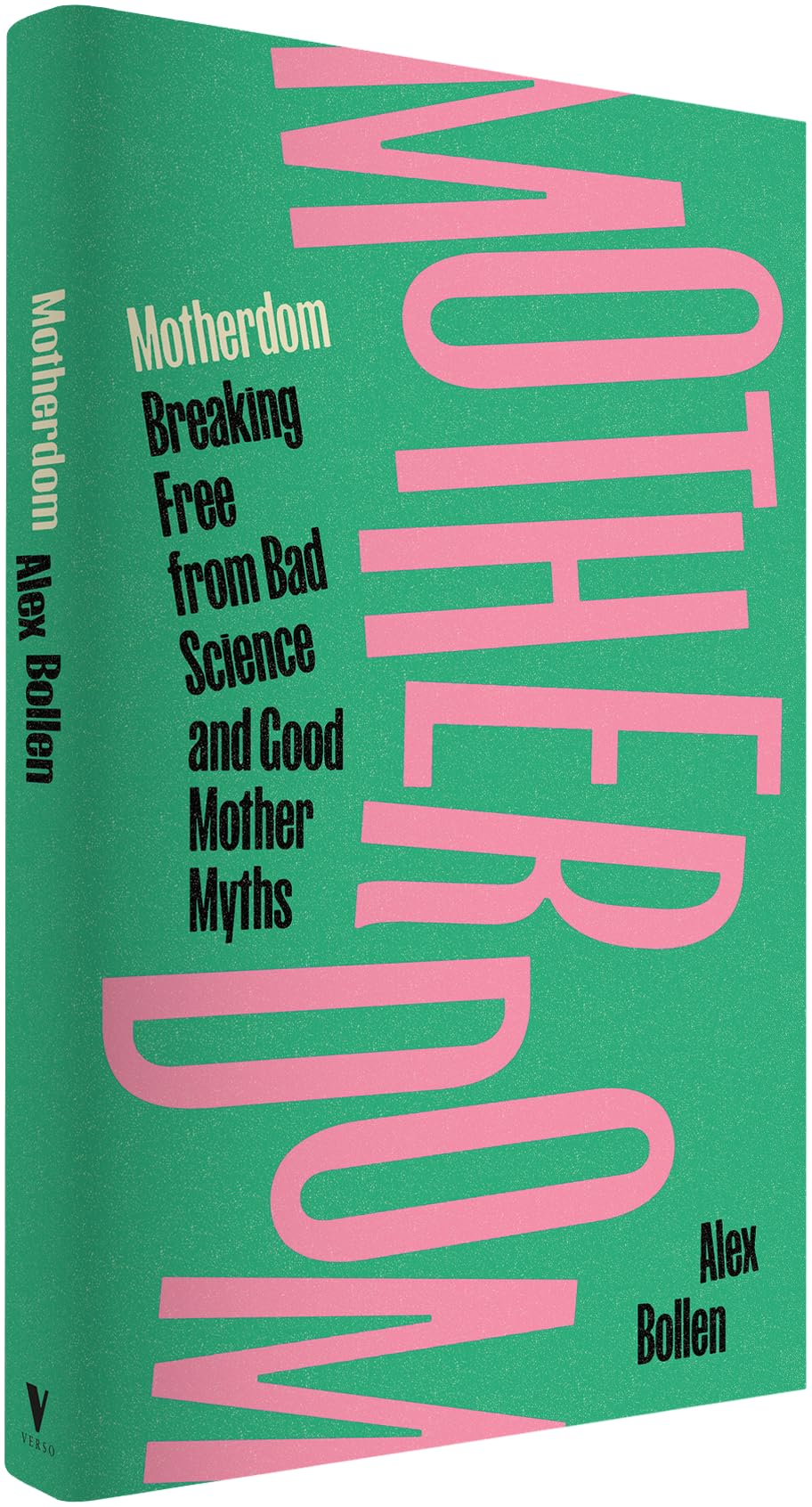 Motherdom: Breaking Free of Bad Science and Good Mother Myths