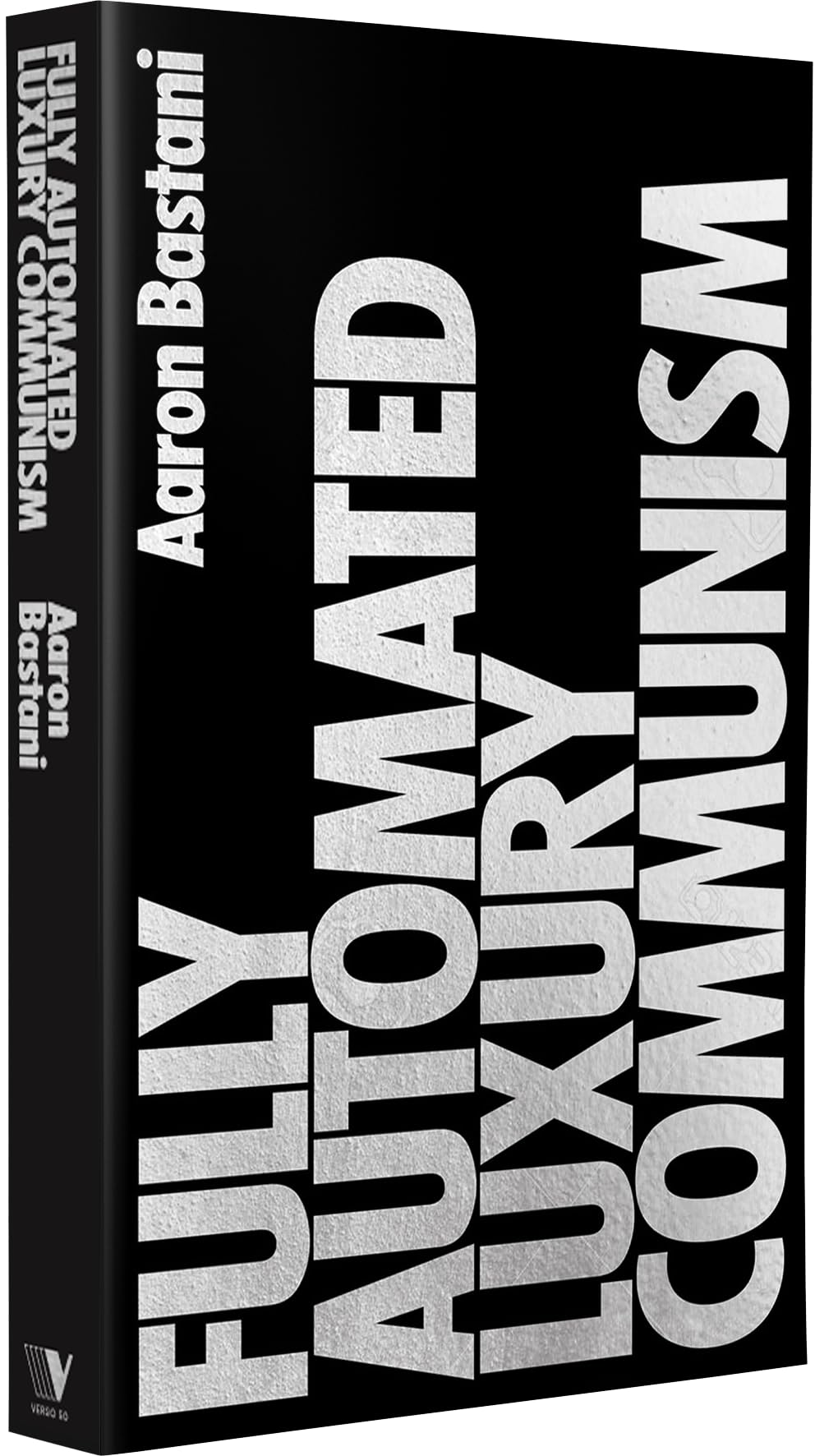 Fully Automated Luxury Communism: A Manifesto