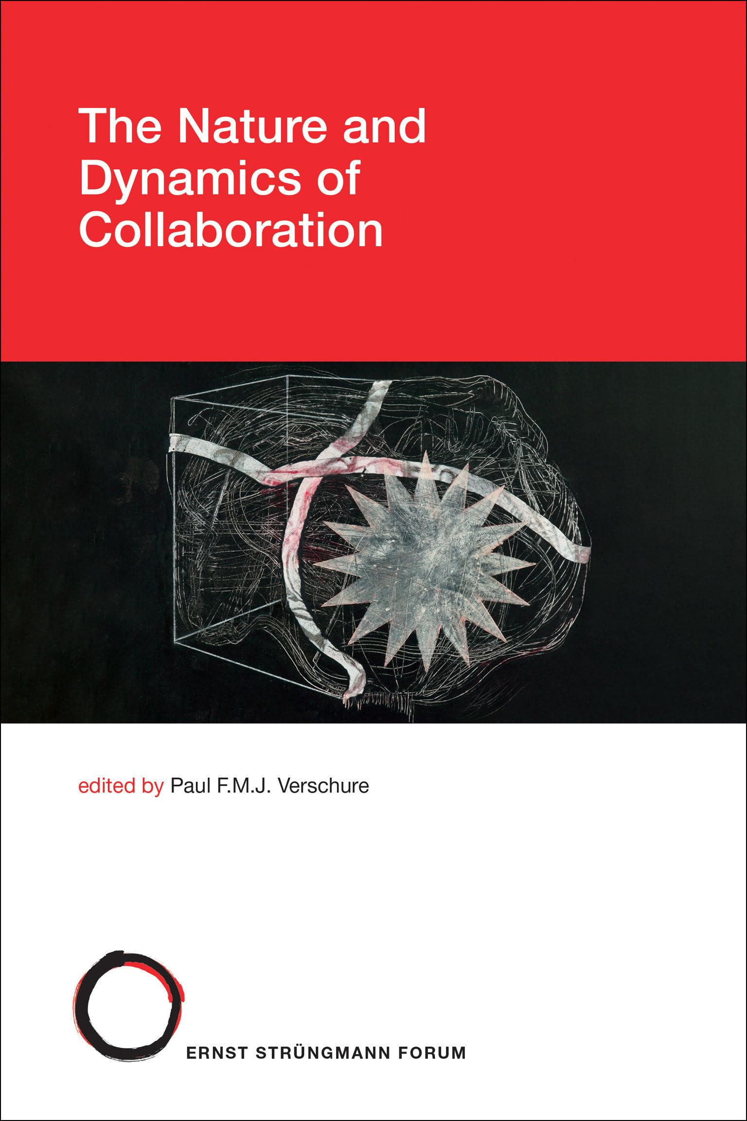 The Nature and Dynamics of Collaboration (Strüngmann Forum Reports)