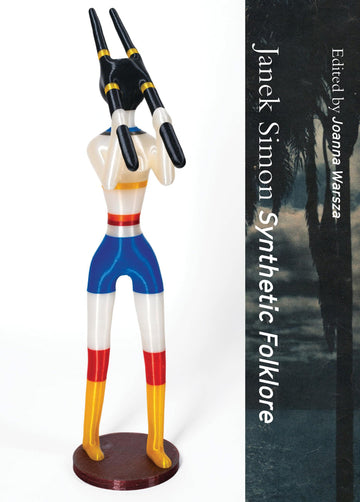Janek Simon: Synthetic Folklore (Sternberg Press)
