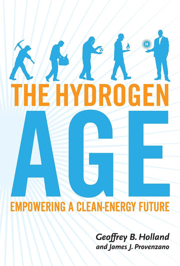 The Hydrogen Age: Empowering a Clean-Energy Future