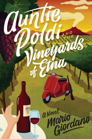 Auntie Poldi And The Vineyards Of Etna (An Auntie Poldi Adventure, 2)
