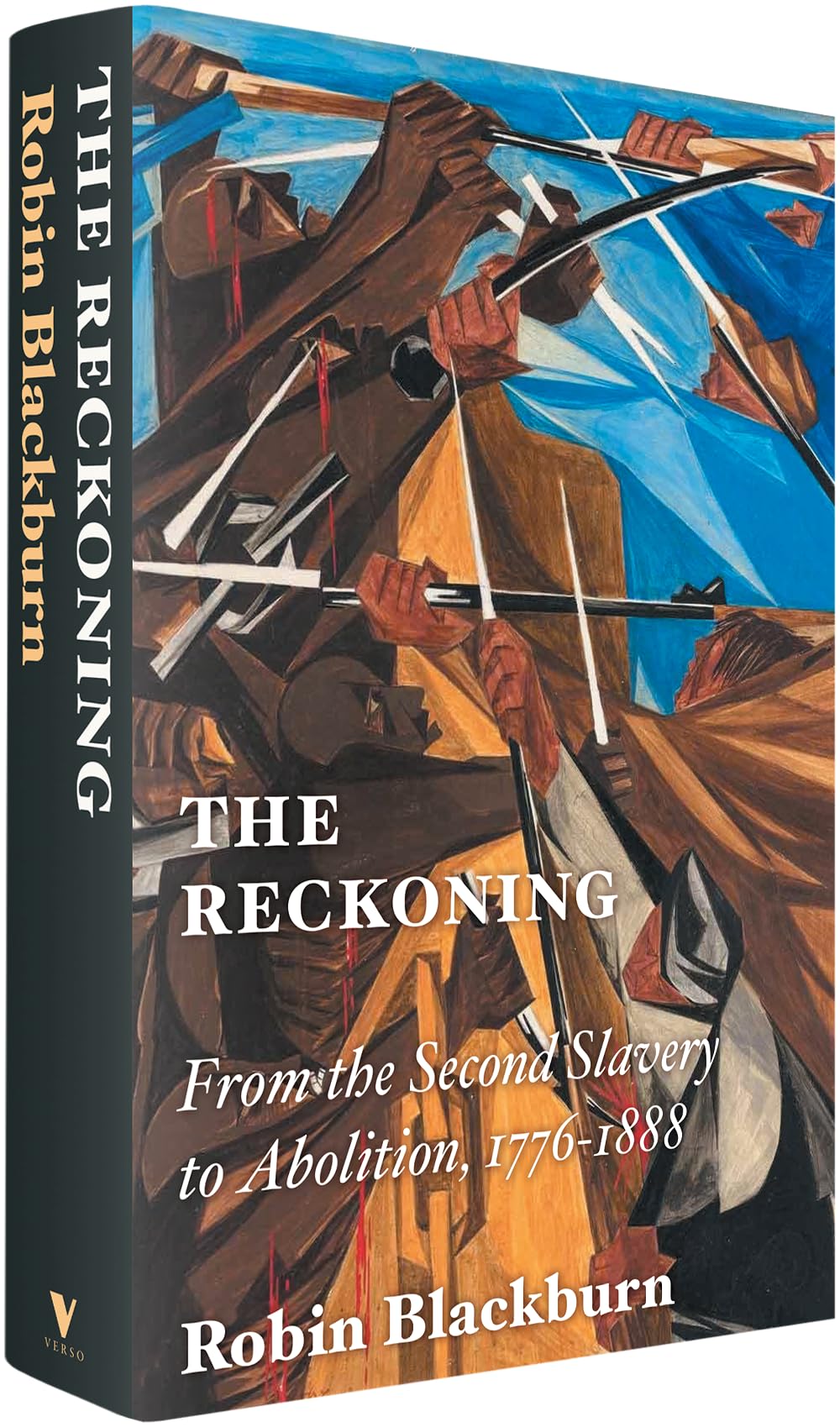 The Reckoning: From the Second Slavery to Abolition, 1776-1888