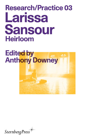 Larissa Sansour: Heirloom (Sternberg Press / Research/Practice)