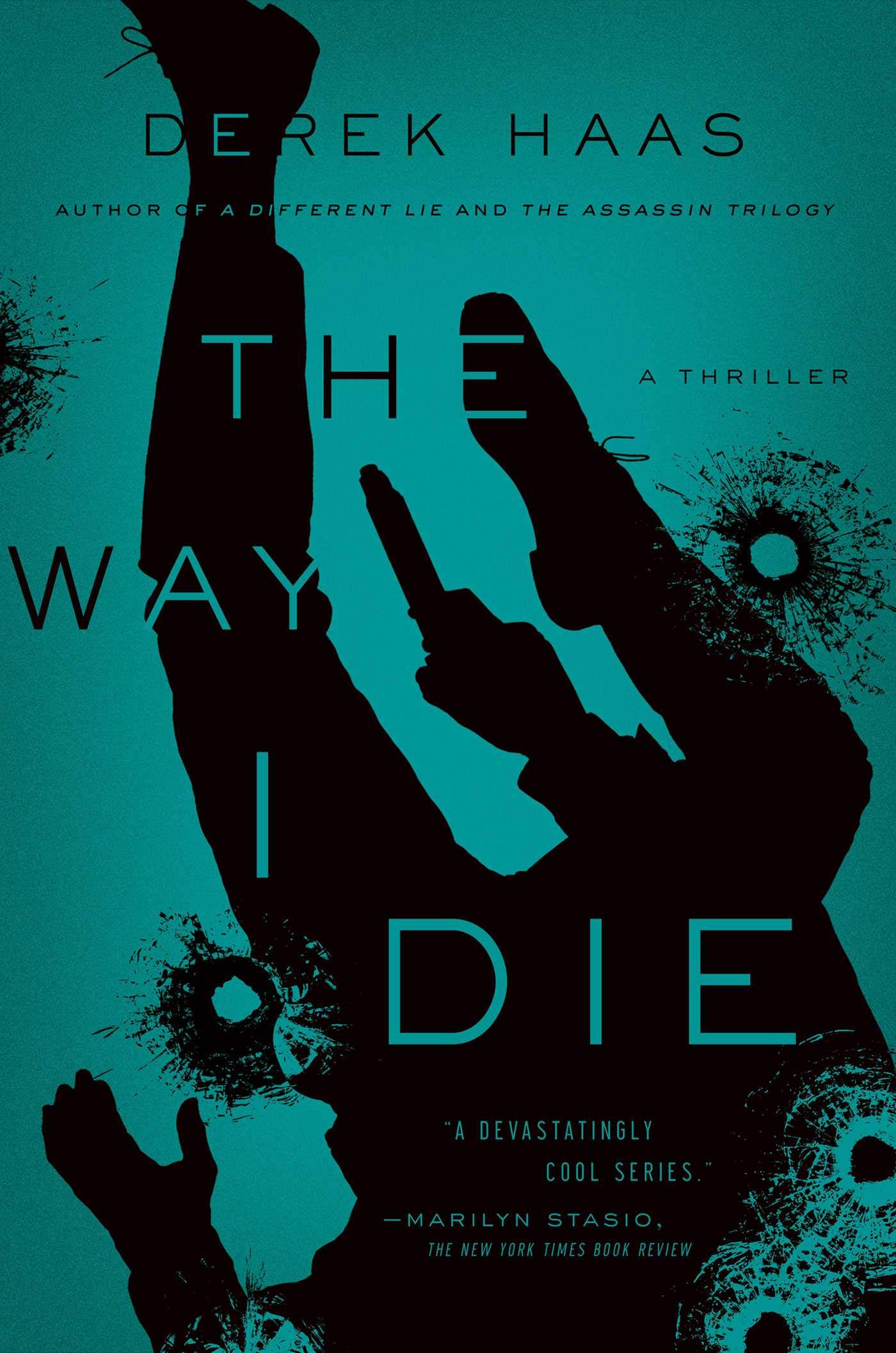 The Way I Die: A Novel (Columbus Thrillers)