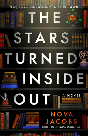 The Stars Turned Inside Out: A Novel