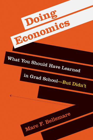 Doing Economics: What You Should Have Learned in Grad School?But Didn’t