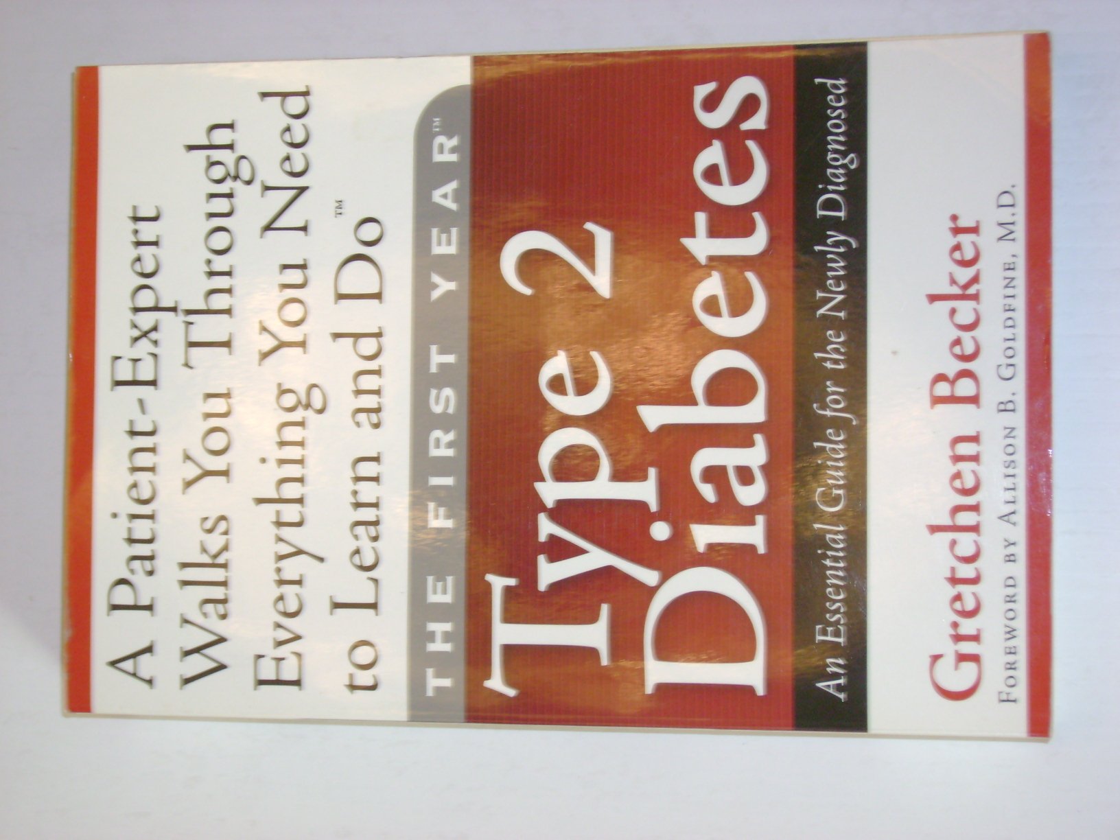 The First Year: Type 2 Diabetes: An Essential Guide for the Newly Diagnosed (Marlowe Diabetes Library)