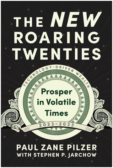 The New Roaring Twenties: Prosper in Volatile Times