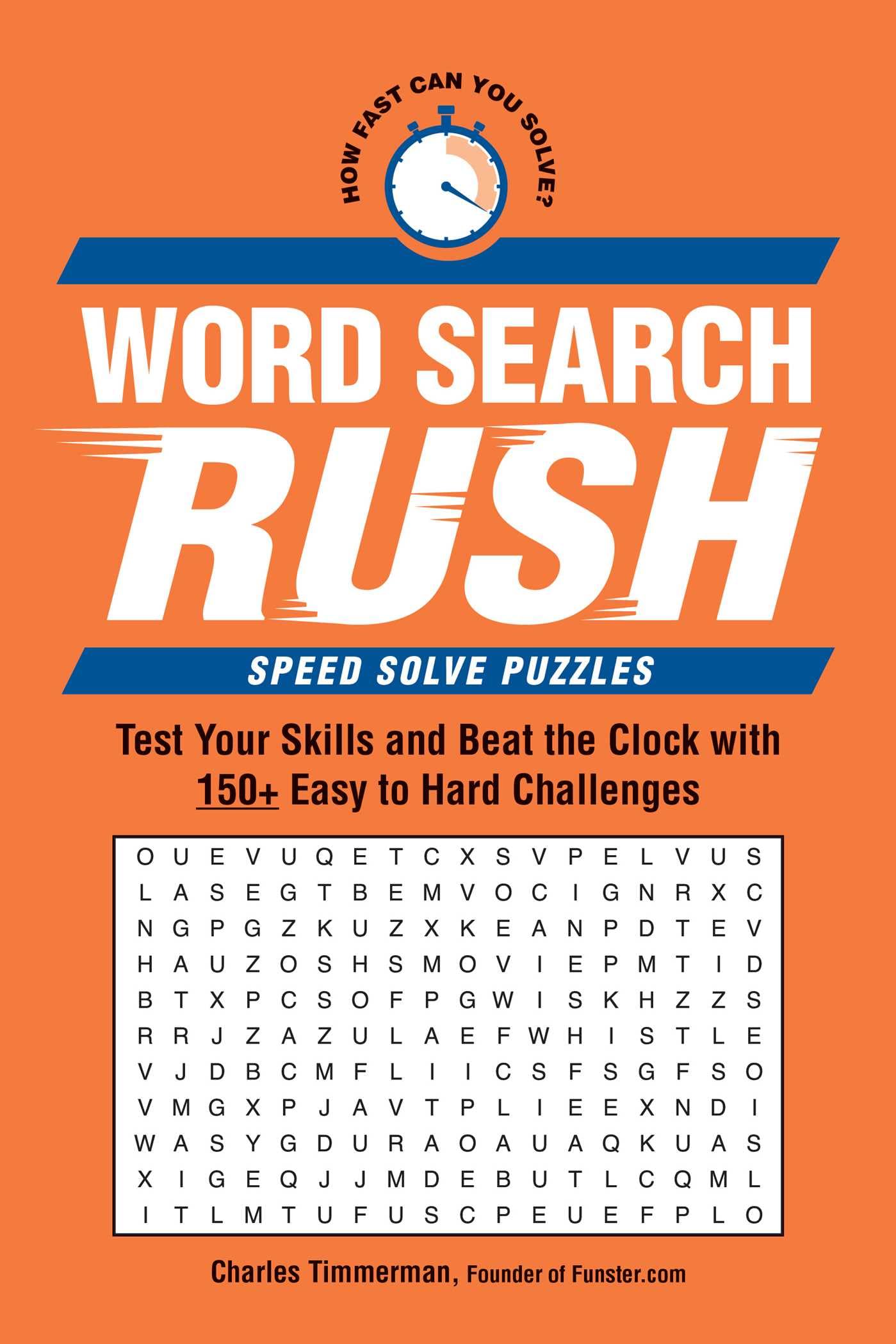 Word Search Rush: Test Your Skills and Beat the Clock with 150+ Easy to Hard Challenges (Speed Solve Puzzles)