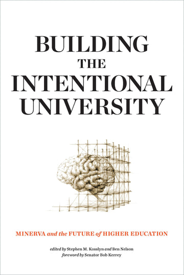 Building the Intentional University: Minerva and the Future of Higher Education (Mit Press)