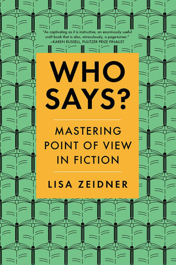 Who Says?: Mastering Point of View in Fiction
