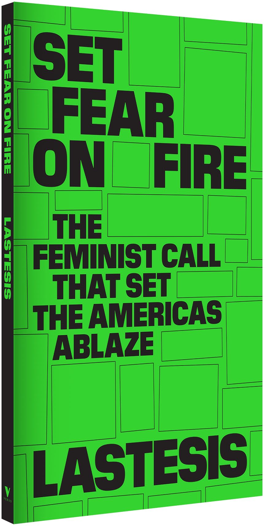 Set Fear on Fire: The Feminist Call That Set the Americas Ablaze