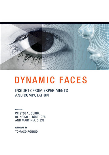 Dynamic Faces: Insights from Experiments and Computation (Mit Press)