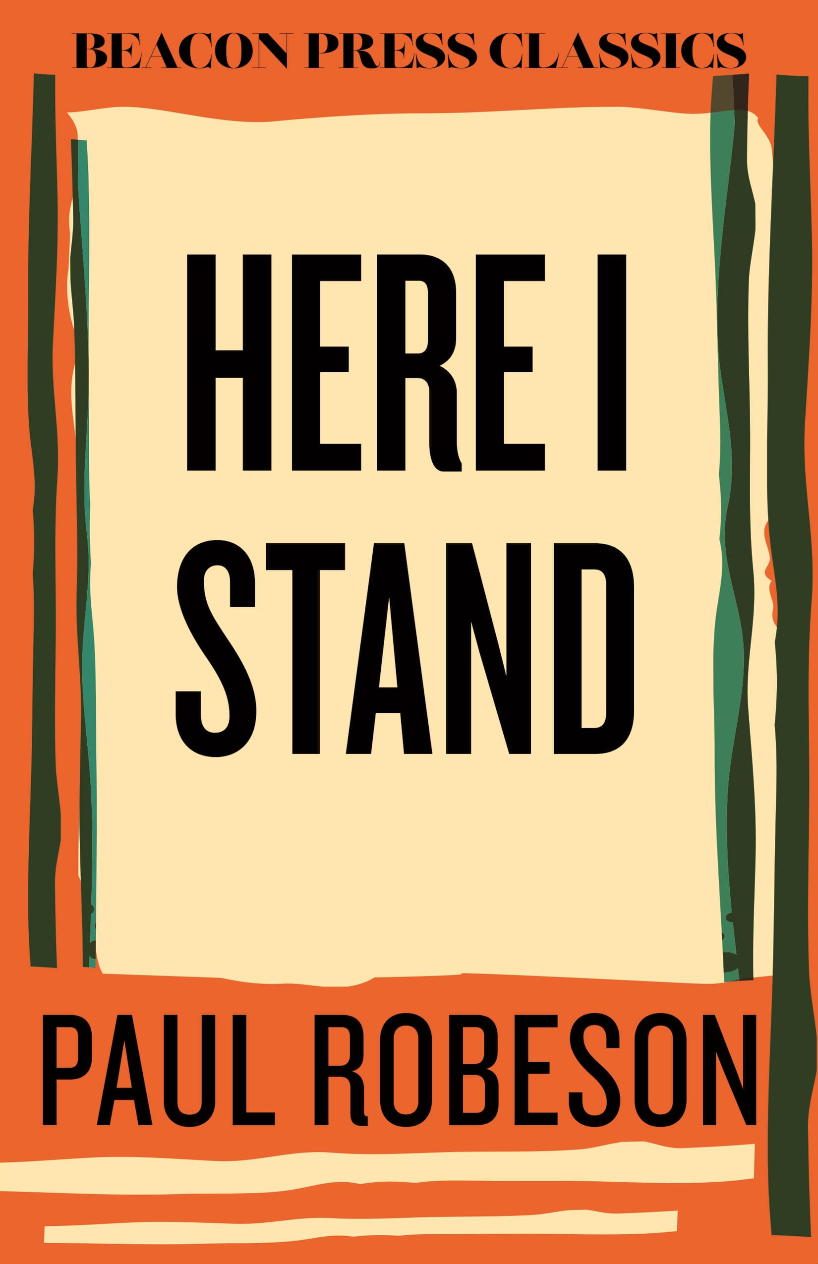 Here I Stand (Beacon Classics)