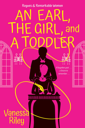 An Earl, the Girl, and a Toddler: A Remarkable and Groundbreaking Multi-Cultural Regency Romance Novel (Rogues and Remarkable Women)