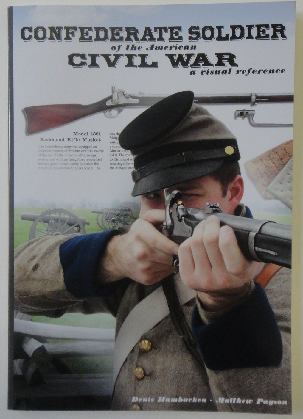 Confederate Soldier of the American Civil War: A Visual Reference