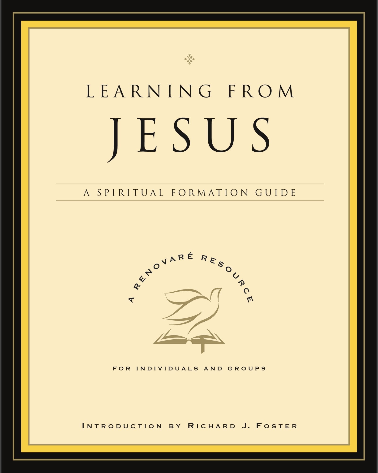 Learning from Jesus: A Spiritual Formation Guide (A Renovare Resource)