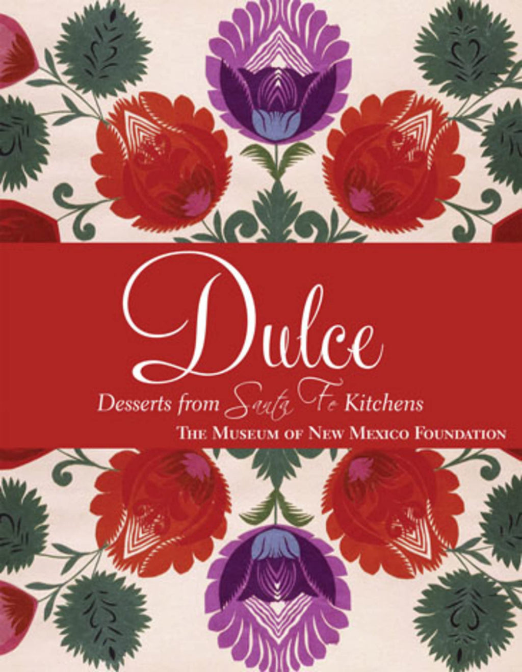 Dulcé: Desserts from Santa Fe Kitchens