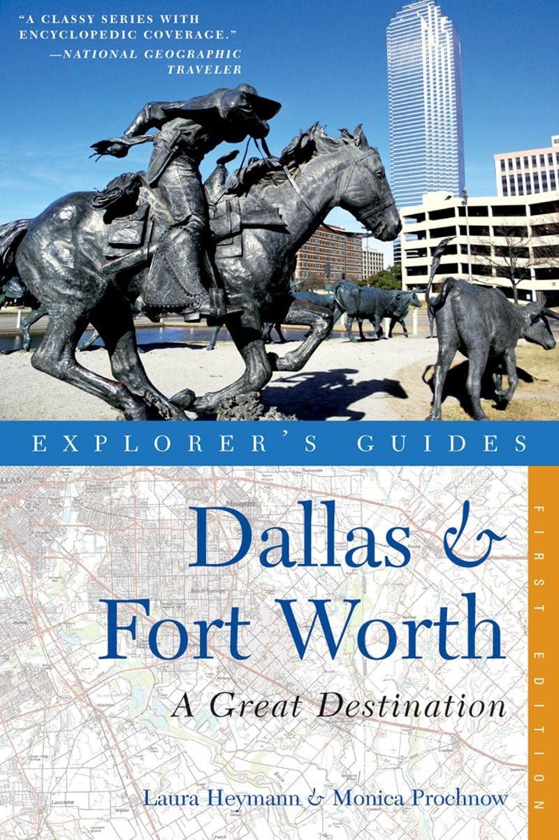 Explorer's Guide Dallas & Fort Worth: A Great Destination (Explorer's Great Destinations)