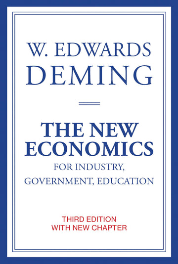 The New Economics for Industry, Government, Education, third edition (Mit Press)