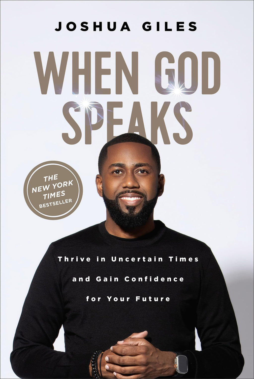 When God Speaks: Thrive in Uncertain Times and Gain Confidence for Your Future – Understanding and Applying Prophetic Insights in Your Life