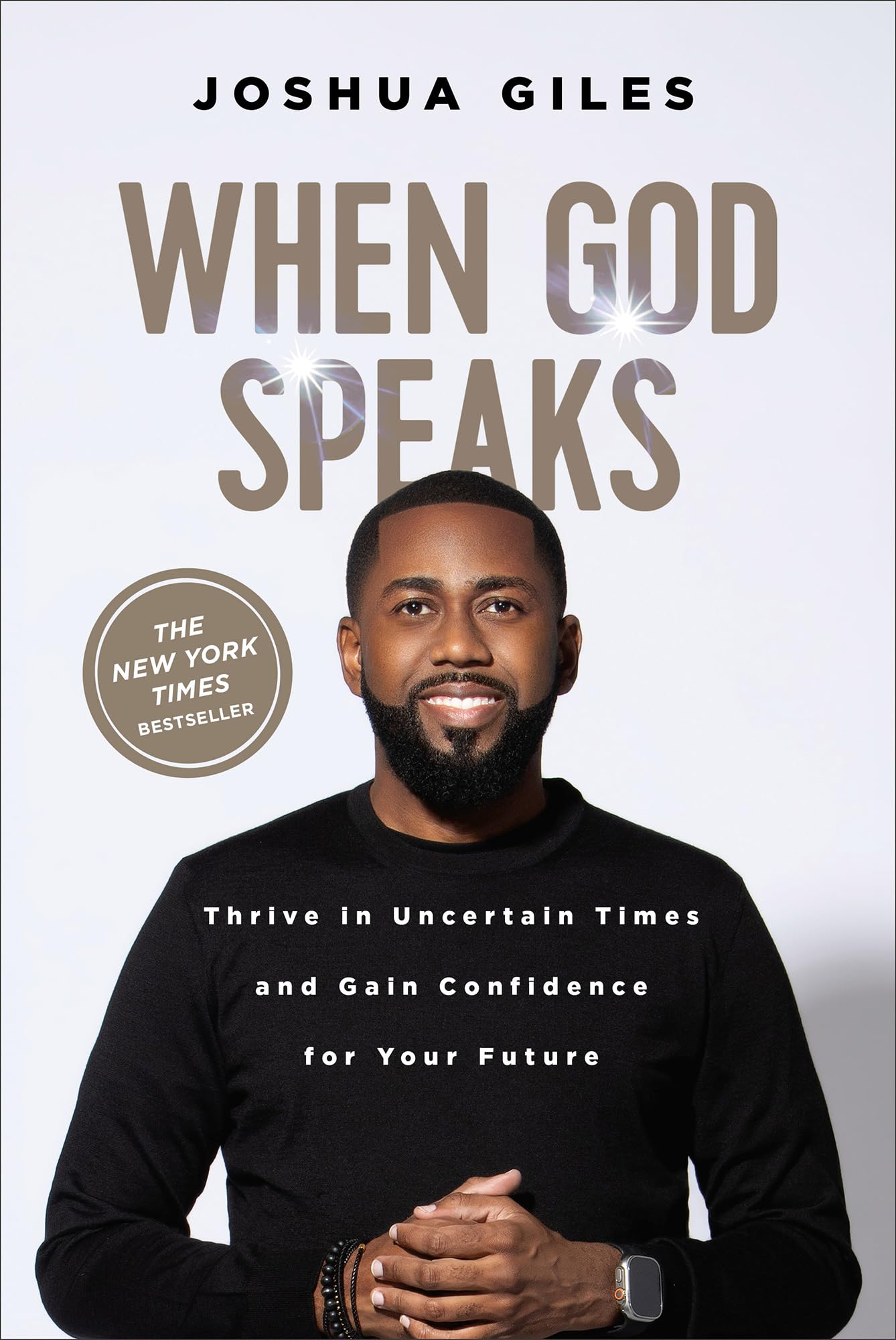 When God Speaks: Thrive in Uncertain Times and Gain Confidence for Your Future – Understanding and Applying Prophetic Insights in Your Life