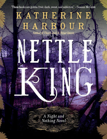 NETTLE KING (Night and Nothing Novels)