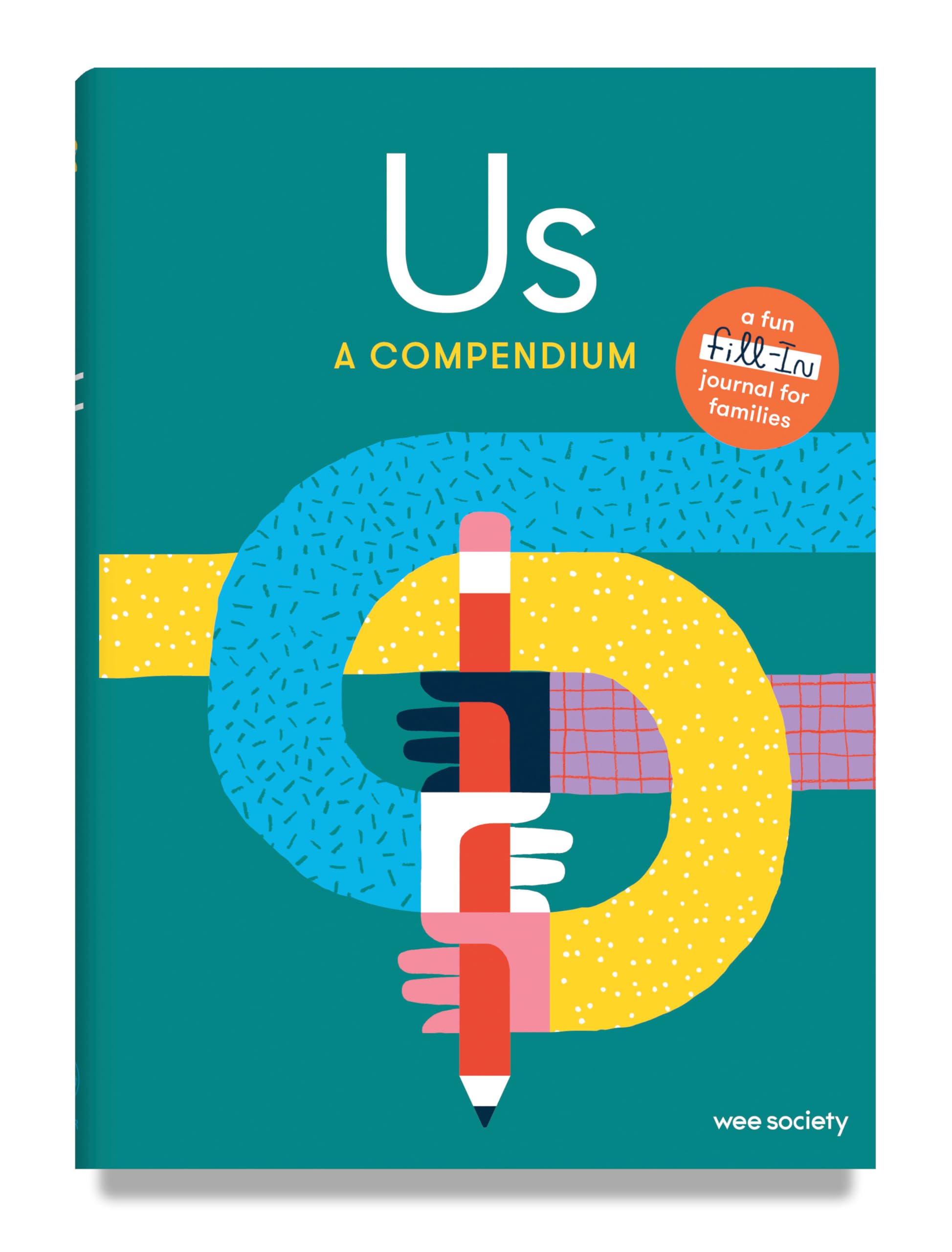Us: A Compendium: A Fill-In Journal for Kids and Their Grown-ups (Wee Society)