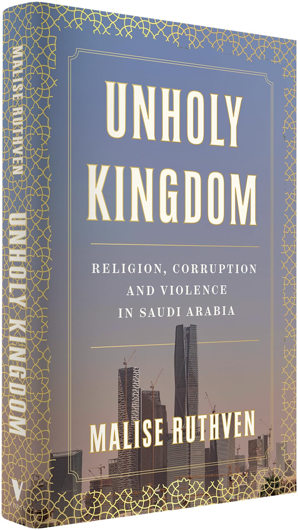 Unholy Kingdom: Religion, Corruption and Violence in Saudi Arabia