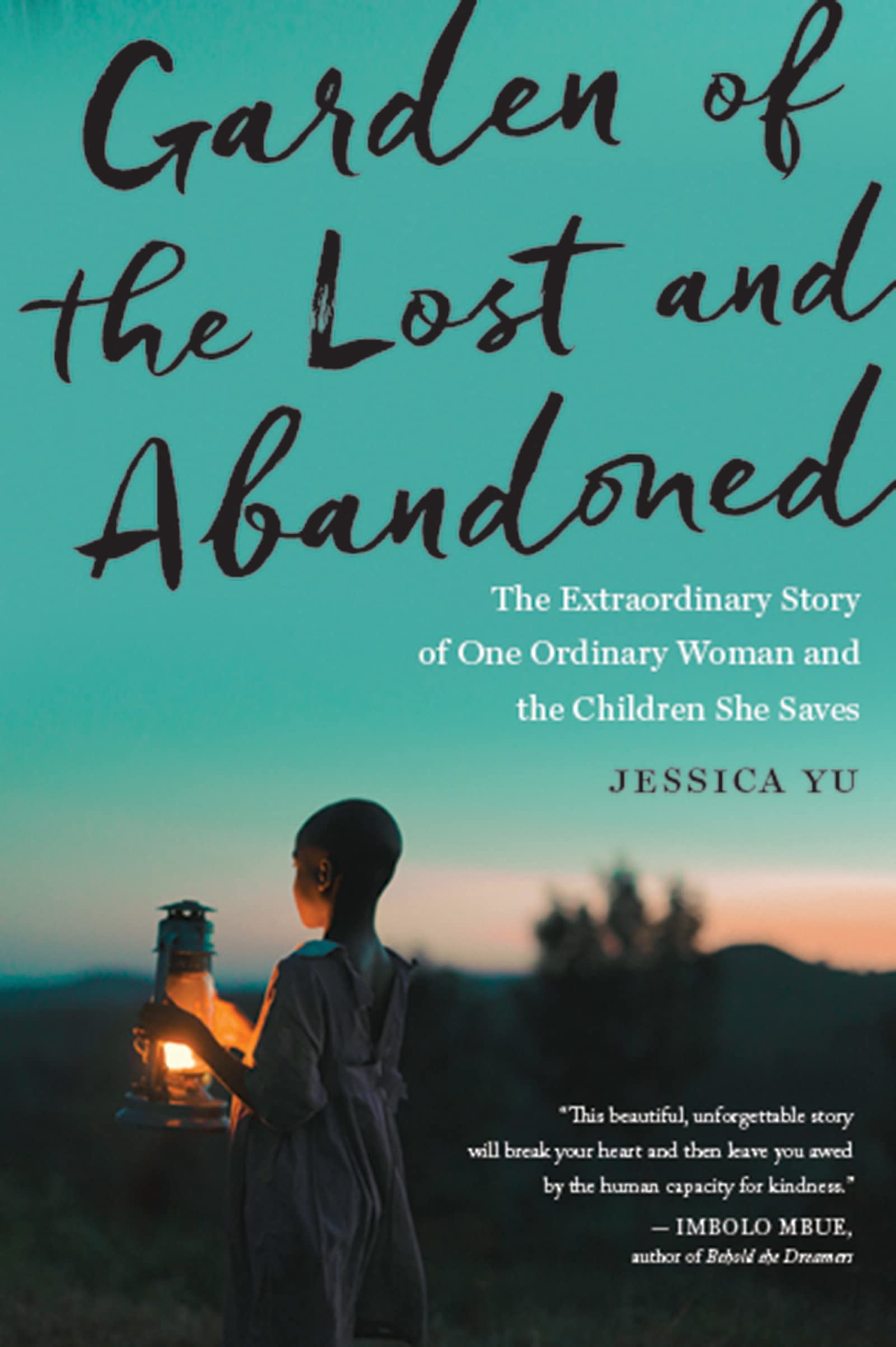 Garden Of The Lost And Abandoned: The Extraordinary Story of One Ordinary Woman and the Children She Saves