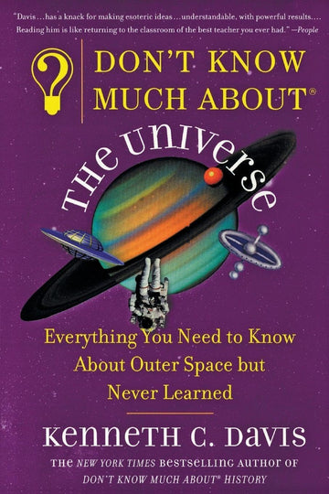 Don't Know Much About® the Universe: Everything You Need to Know About Outer Space but Never Learned (Don't Know Much About Series)