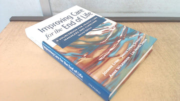Improving Care for the End of Life: A Sourcebook for Health Care Managers and Clinicians