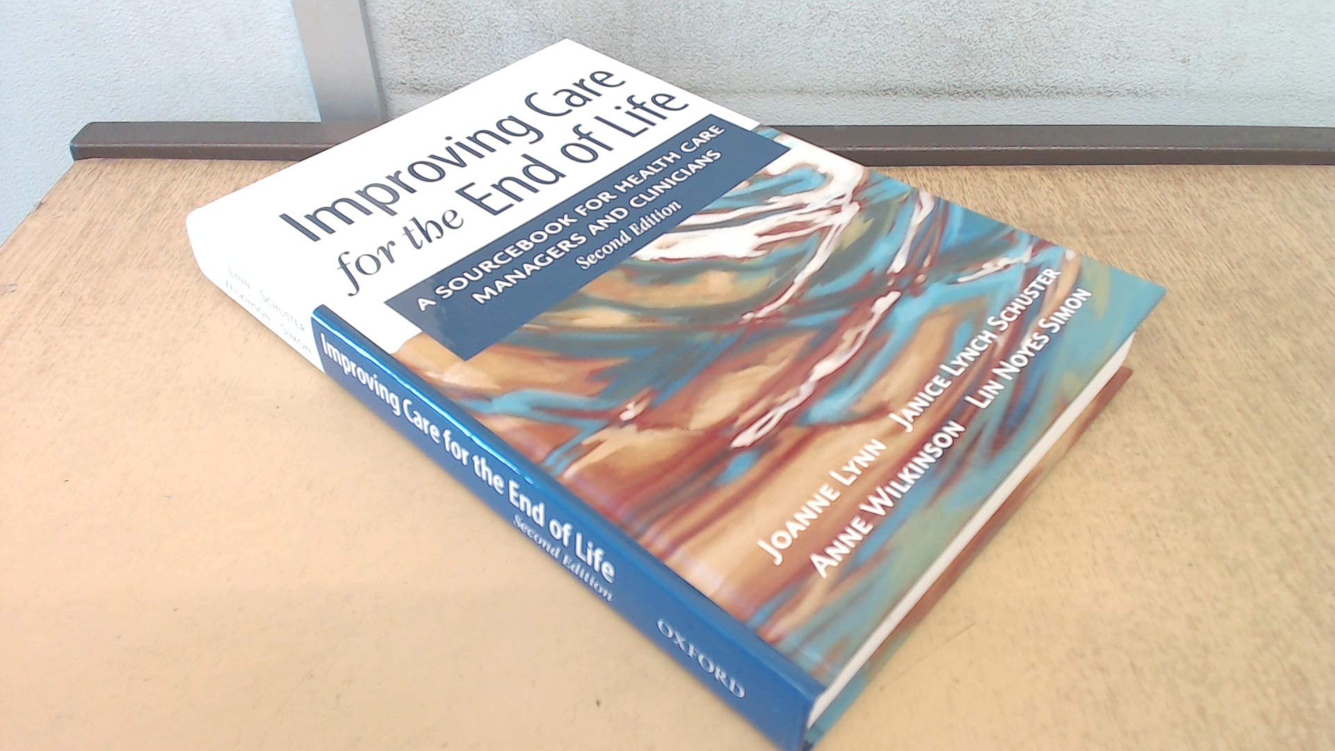 Improving Care for the End of Life: A Sourcebook for Health Care Managers and Clinicians
