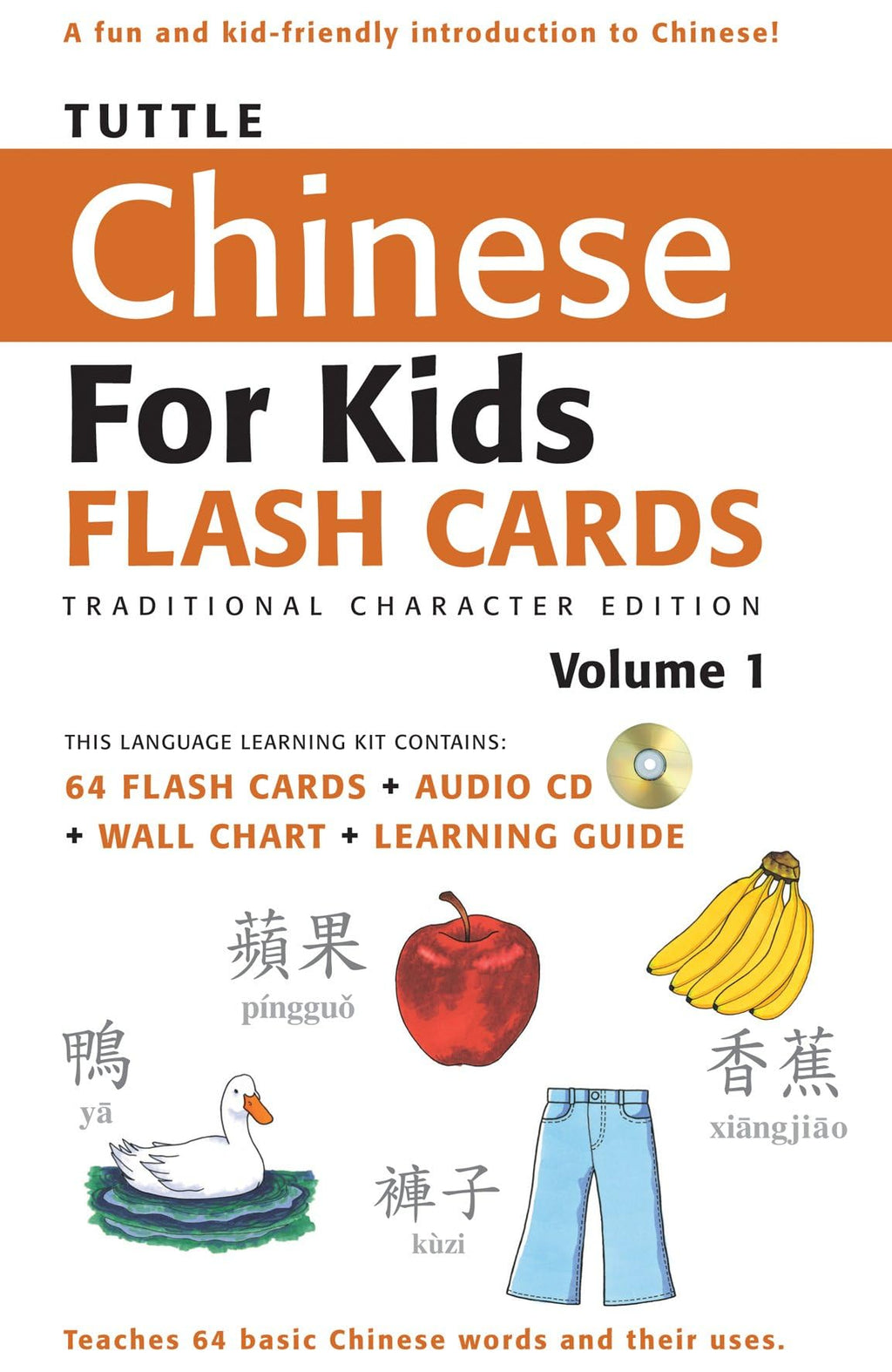 Tuttle Chinese for Kids Flash Cards Kit Vol 1 Traditional Ed: Traditional Characters [Includes 64 Flash Cards, Audio Recordings, Wall Chart & Learning Guide] (Tuttle Flash Cards)