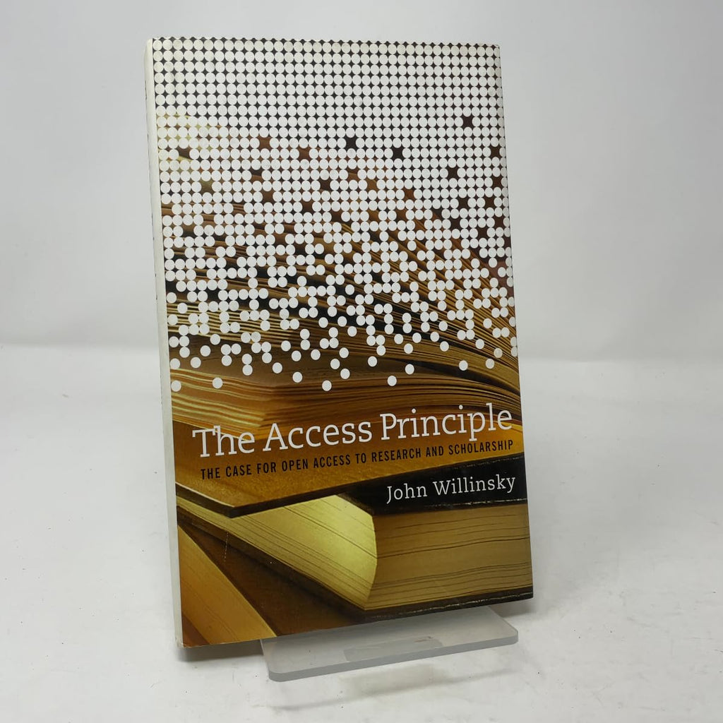 The Access Principle: The Case for Open Access to Research And Scholarship