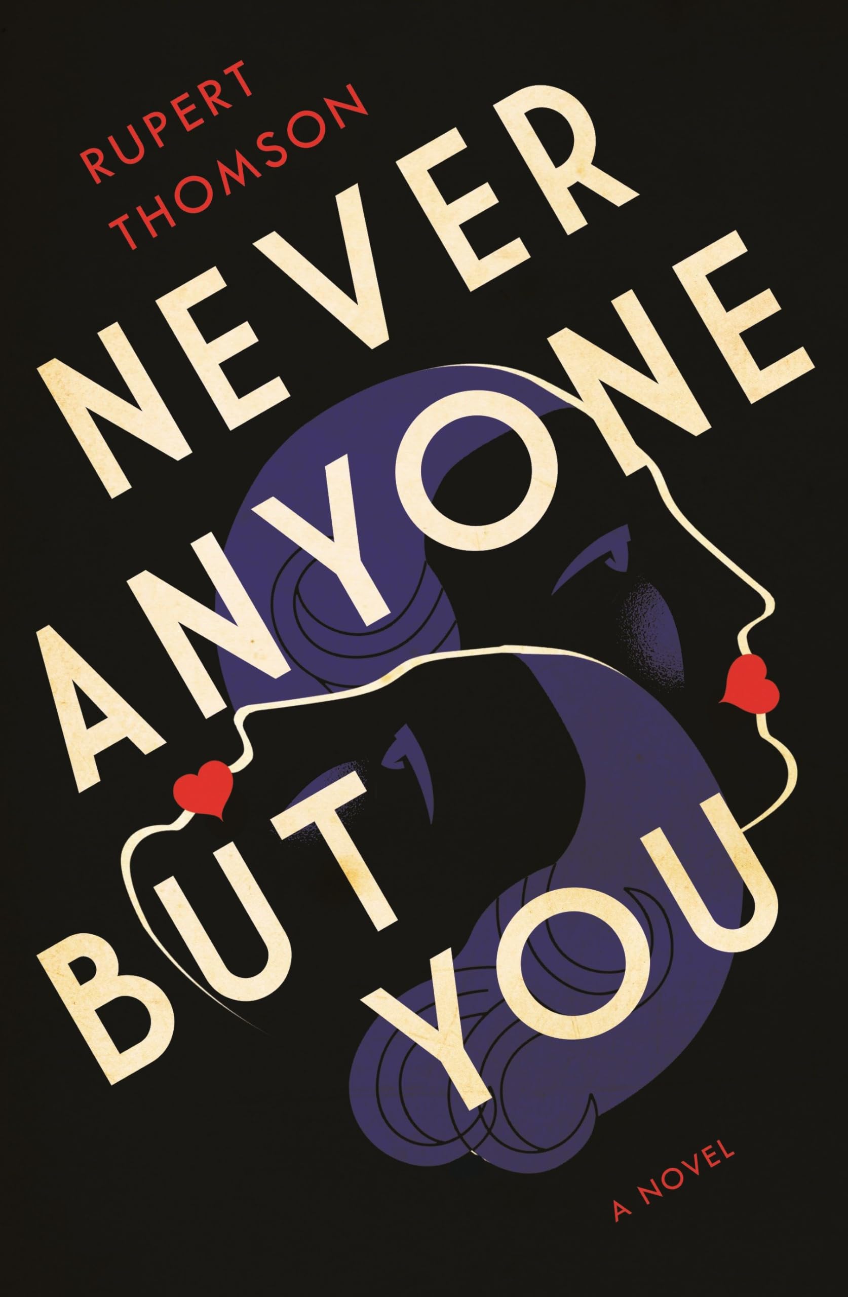 Never Anyone But You: A Novel