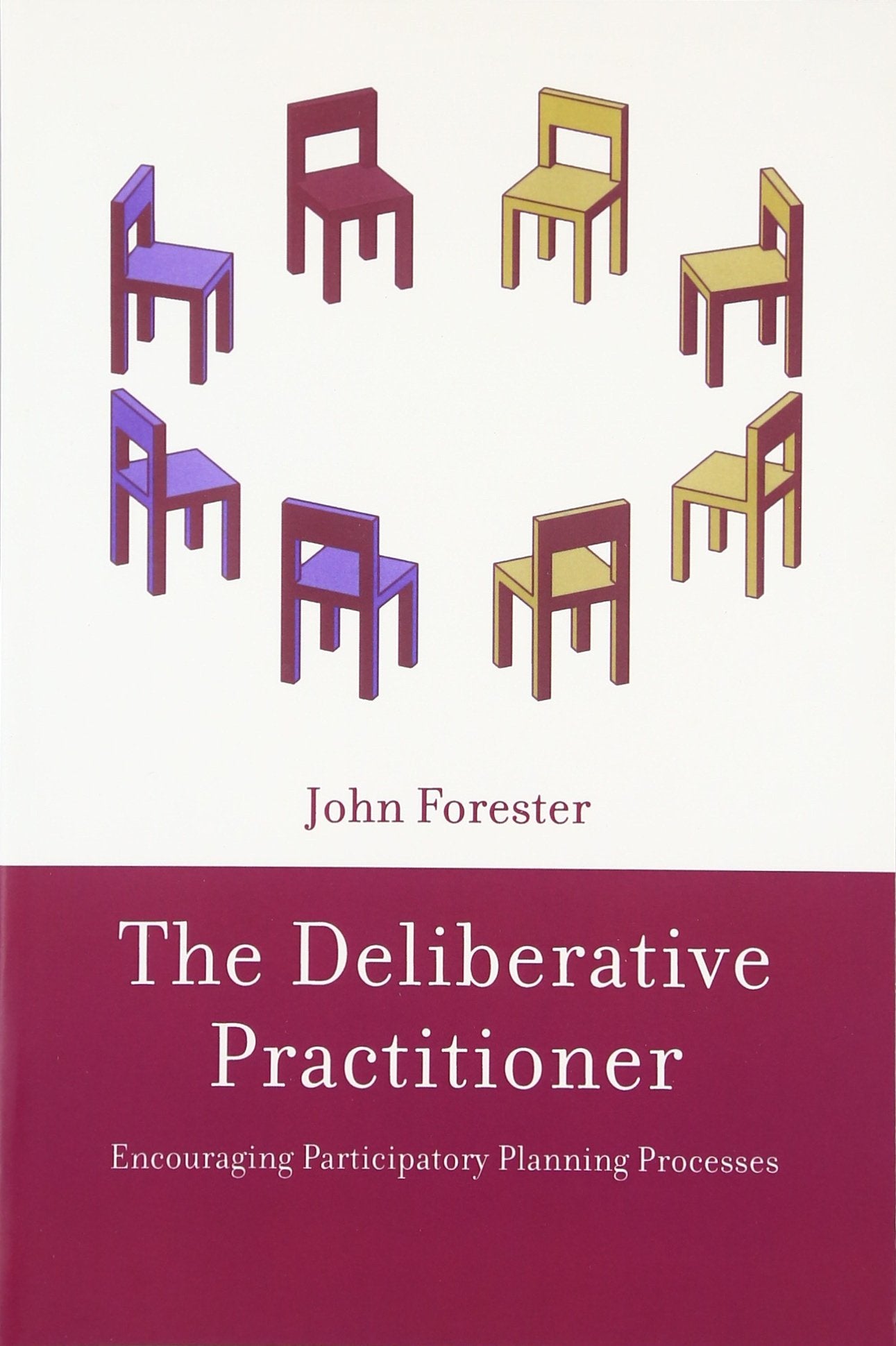 The Deliberative Practitioner: Encouraging Participatory Planning Processes