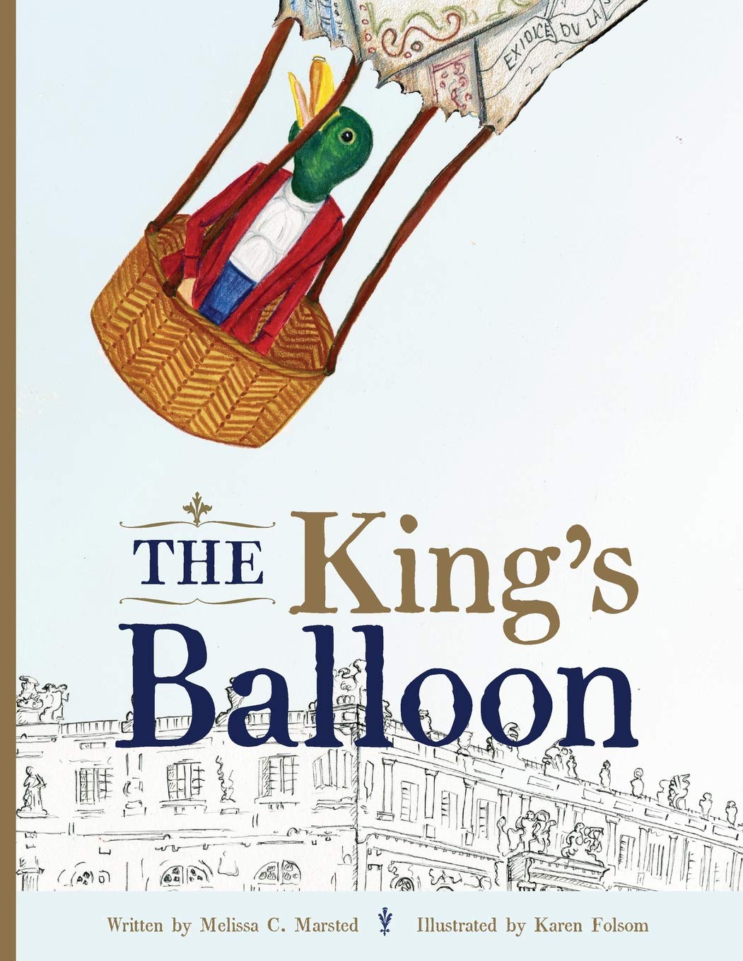 The King's Balloon: The Origins of the First Hot Air Balloon Flight