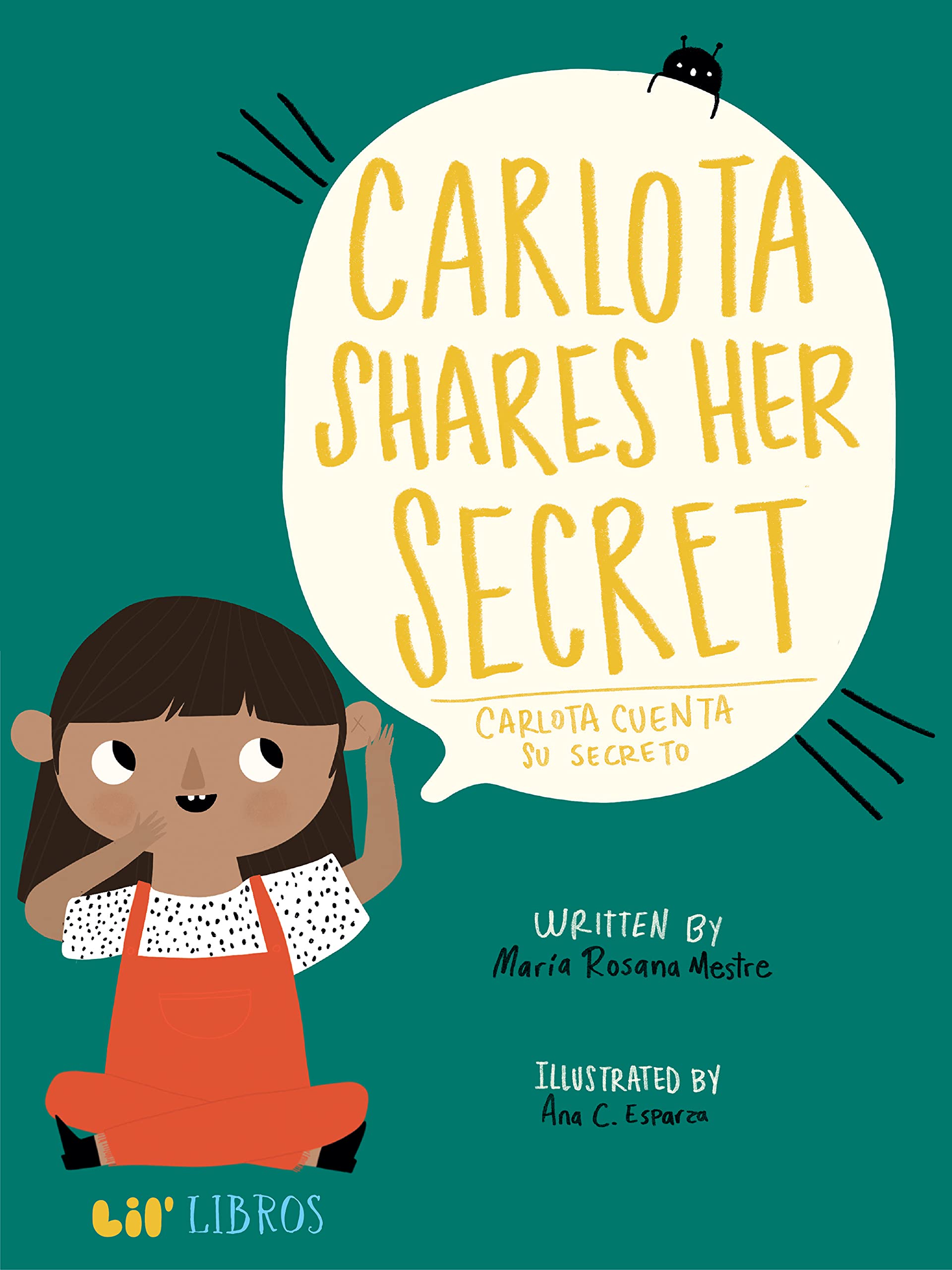 Carlota Shares her Secret/Carlota Cuenta su Secreto (Lil' Libros) (English and Spanish Edition)