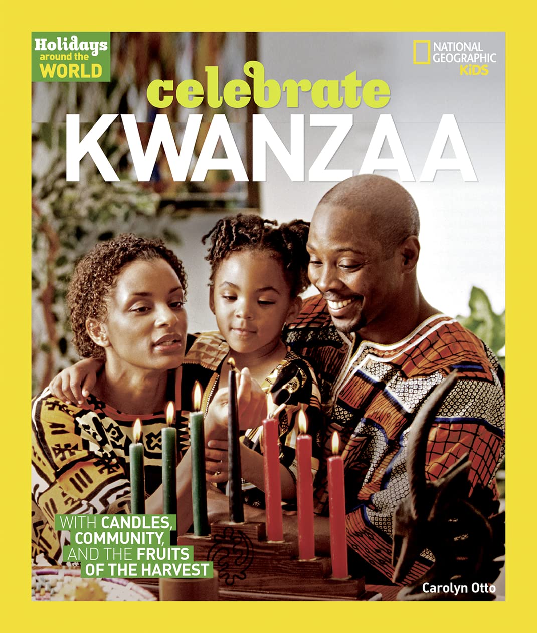 Holidays Around the World: Celebrate Kwanzaa: With Candles, Community, and the Fruits of the Harvest