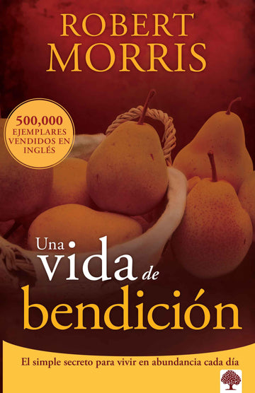 Una vida de bendición / The Blessed Life (Spanish Edition)