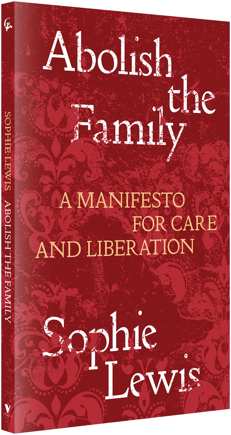 Abolish the Family: A Manifesto for Care and Liberation